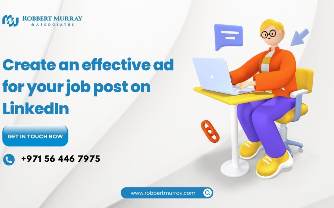 Create An Effective Ad For Your Job Post On LinkedIN  