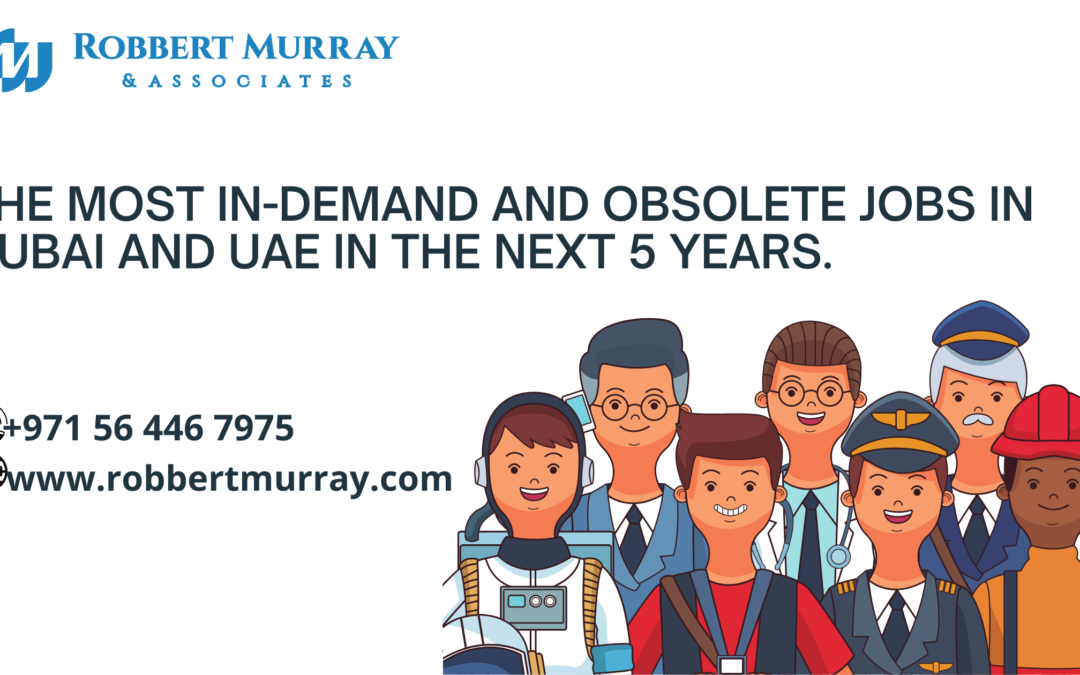 The most in-demand and obsolete jobs in Dubai and UAE in the next 5 years