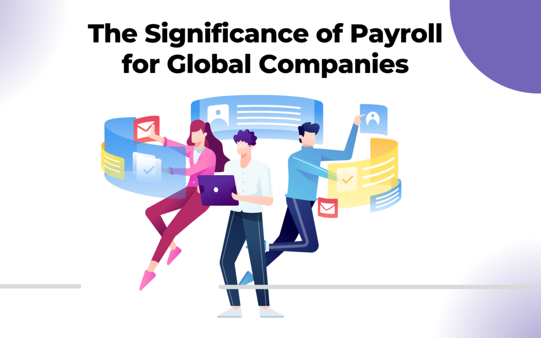 The Significance of Payroll for Global Companies