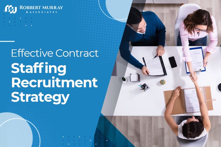 Effective Contract Staffing Recruitment Strategy