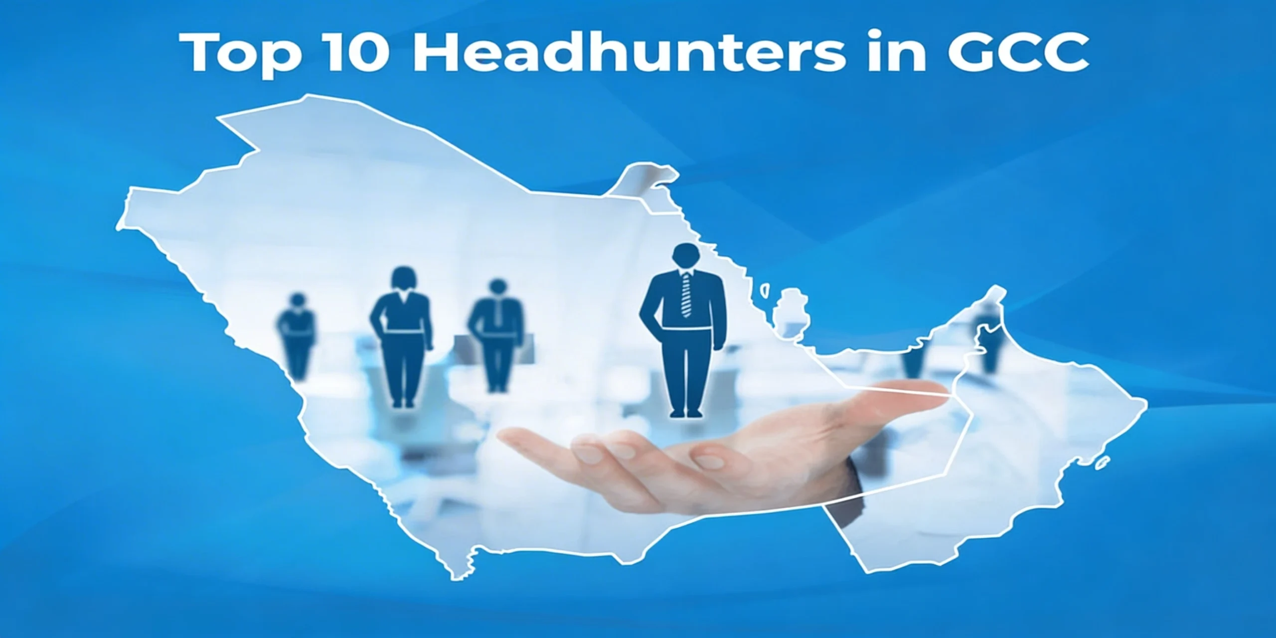 Top 10 Headhunters in GCC